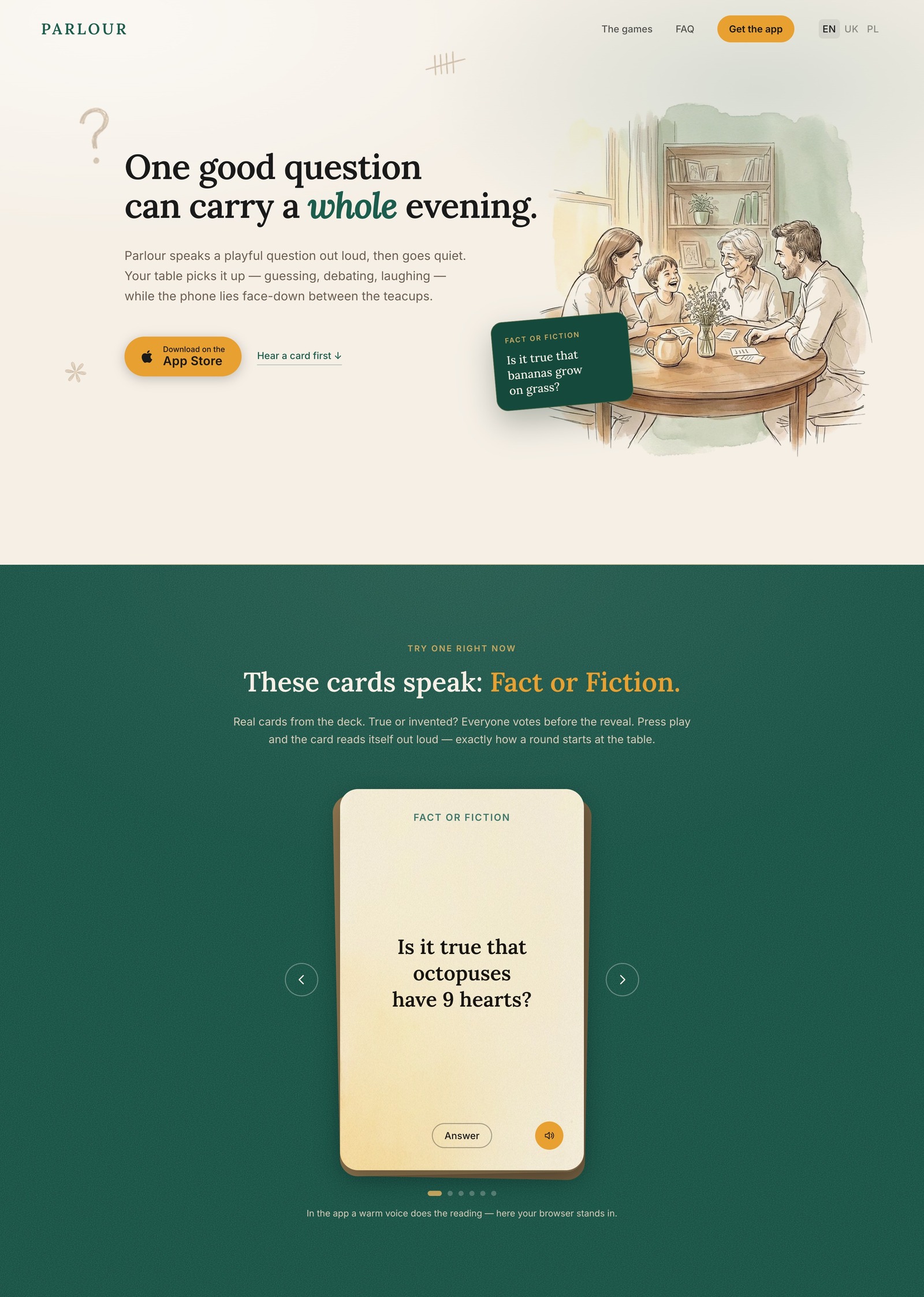 The live Parlour landing page, first two sections: the hero with the family illustration and the App Store button, and below it the playable Fact or Fiction demo, a real shipped card with arrows, an Answer button and a play button that reads it aloud.